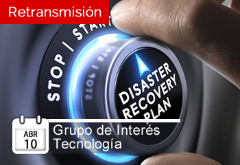 ¿Cómo definir y ejecutar planes de recuperación?, 10 de Abril 2018