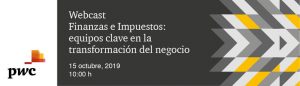 Webcast - Finanzas e Impuestos: equipos clave en la transformación de negocio