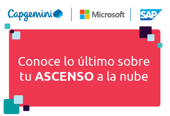 Conoce lo último sobre tu ASCENSO a la nube con Capgemini, SAP y Microsoft