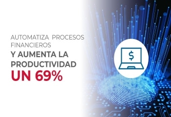 Automatiza procesos financieros y aumenta la productividad un 69%