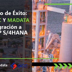 Grupo Cementos Chihuahua y Madata – Migración a SAP S/4HANA