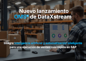 DataXstream sigue innovando con su solución OMS+