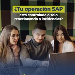 ¿Tu operación SAP está controlada… o solo reaccionando a incidencias?