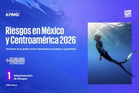 Riesgos en México y Centroamérica 2026 Evolución de la gestión ante la disrupción tecnológica y geopolítica