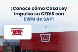 ¿Cómo impulsó @Casa Ley su CEDIS con SAP EWM?