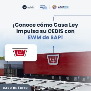 ¿Cómo impulsó @Casa Ley su CEDIS con SAP EWM?