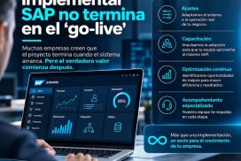 Implementar SAP es solo el comienzo. Hacerlo evolucionar es donde se genera valor